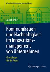 Kommunikation und Nachhaltigkeit im Innovationsmanagement von Unternehmen