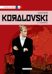 Koralovsky. 1: L  oligarca