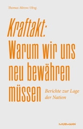 Kraftakt: Warum wir uns neu bewähren müssen