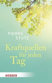 Kraftquellen für jeden Tag