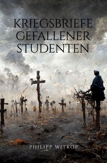 Kriegsbriefe gefallener Studenten - Philipp Witkop