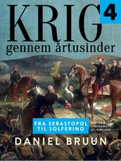 Krig gennem artusinder. Bind 4