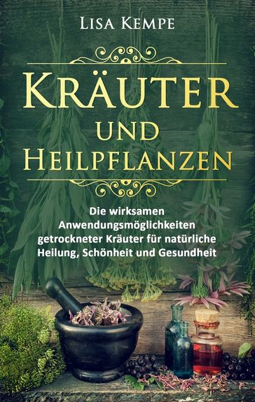 Kräuter und Heilpflanzen - Lisa Kempe