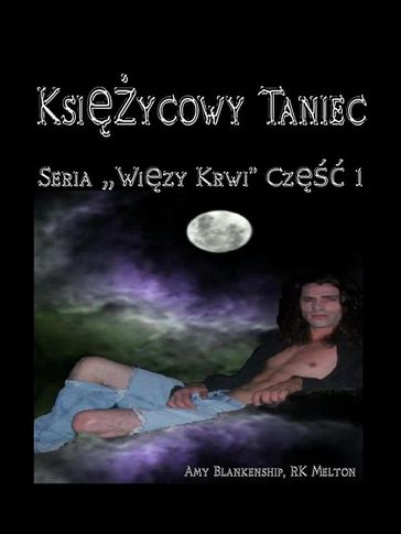 Ksizycowy Taniec (Wizy Krwi Cz 1) - Amy Blankenship - RK Melton