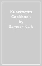 Kubernetes Cookbook