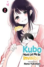 Kubo Won t Let Me Be Invisible, Vol. 2