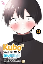 Kubo Won t Let Me Be Invisible, Vol. 11