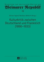 Kulturkritik zwischen Deutschland und Frankreich (18901933)