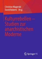 Kulturrebellen  Studien zur anarchistischen Moderne