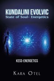 Kundalini Evolvic State of Soul- Energetics