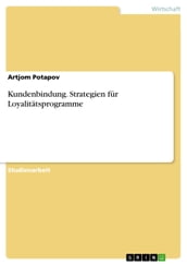 Kundenbindung. Strategien für Loyalitätsprogramme