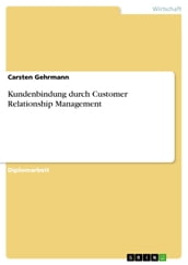 Kundenbindung durch Customer Relationship Management