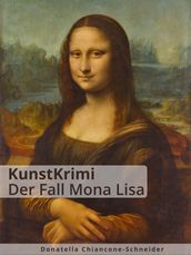 KunstKrimi: Der Fall Mona Lisa