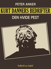 Kurt Danners bedrifter: Den hvide pest