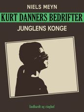 Kurt Danners bedrifter: Junglens konge