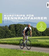 Kurztrips für Rennradfahrer