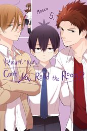 Kuzumi-kun, Can t You Read the Room?, Vol. 5