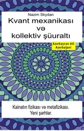 Kvant mexanikas v kollektiv üuralt. Kainatn fizikas v metafizikas. Yeni rhlr