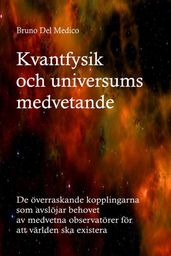 Kvantfysik och universums medvetande