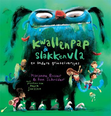 Kwallenpap & slakkenvla - Marianne Busser - Ron Schroder