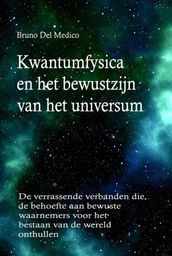 Kwantumfysica en het bewustzijn van het universum