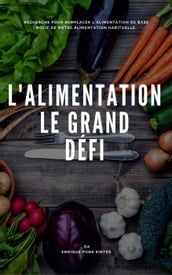 L ALIMENTATION, LE GRAND DÉFI