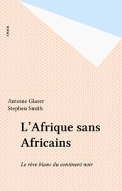 L Afrique sans Africains