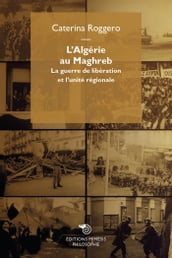 L Algérie au Maghreb