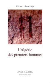 L Algérie des premiers hommes