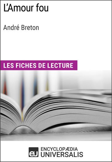 L'Amour fou d'André Breton - Encyclopaedia Universalis
