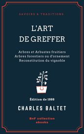 L Art de greffer