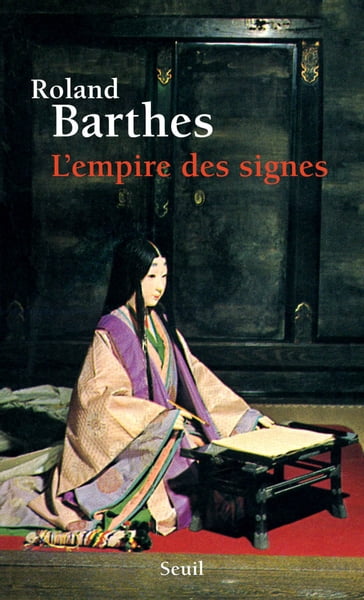 L'Empire des signes - Roland Barthes