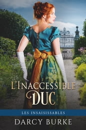 L Inaccessible Duc