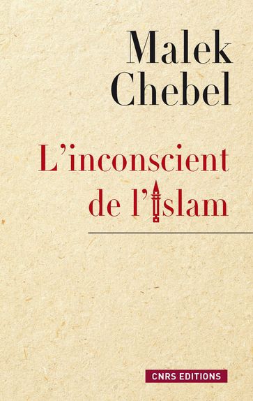 L'Inconscient de l'islam - Chebel Malek