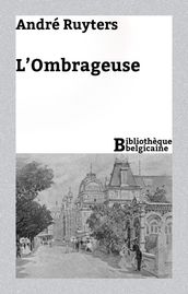 L Ombrageuse