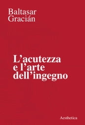 L acutezza e l arte dell ingegno