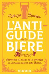 L anti-guide de la bière