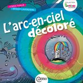 L arc-en-ciel décoloré