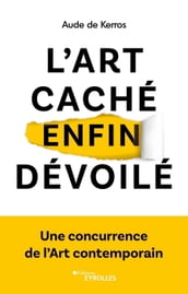 L art caché enfin dévoilé