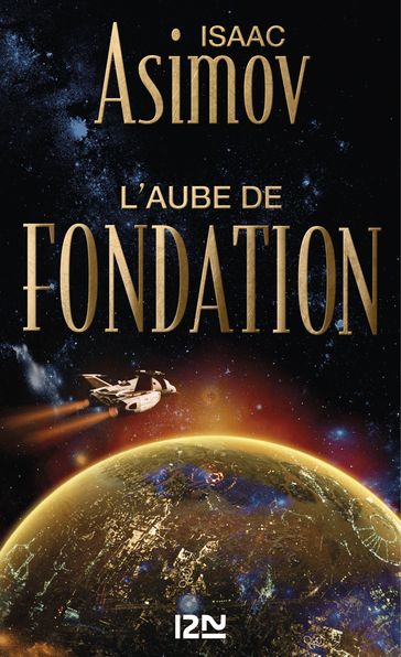 L'aube de Fondation - Isaac Asimov