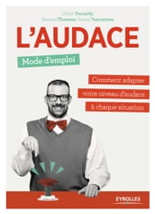 L audace, mode d emploi