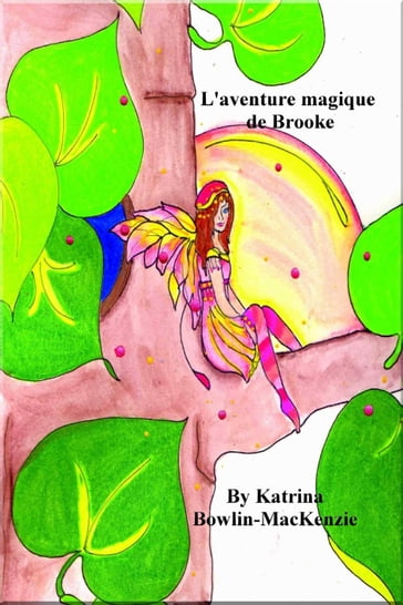 L'aventure magique de Brooke - Katrina Bowlin-Mackenzie