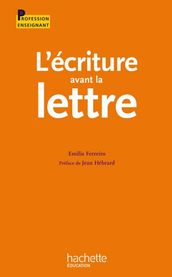 L écriture avant la lettre