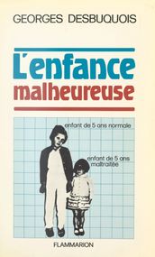 L enfance malheureuse