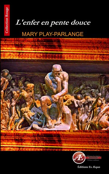 L'enfer en pente douce - Mary Play-Parlange