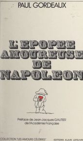 L épopée amoureuse de Napoléon