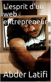L esprit d un web entrepreneur