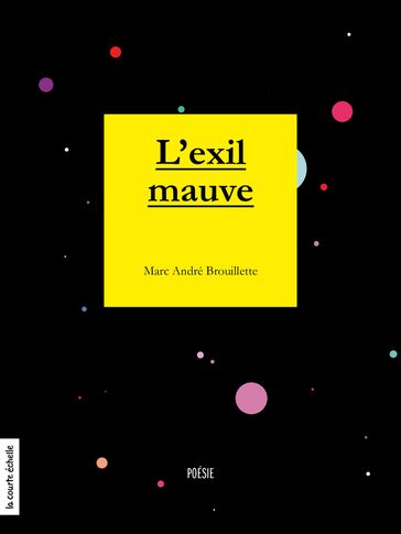 L'exil mauve - Marc André Brouillette