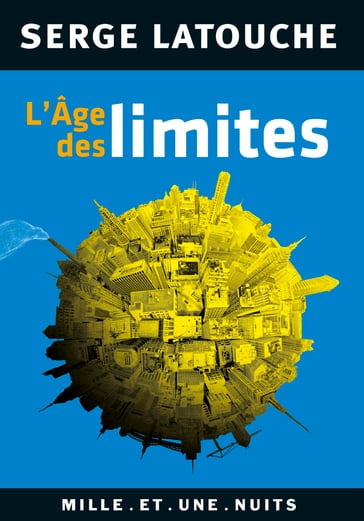 L'Âge des limites - Serge Latouche