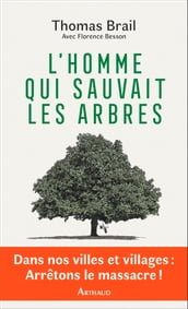 L homme qui sauvait les arbres